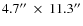 $4.7''~\times~11.3''$