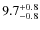 $\rm 9.7_{- 0.8}^{+ 0.8}$