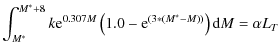 $\displaystyle \int_{M^*}^{M^*+8} k{\rm e}^{0.307M}\left(1.0-{\rm e}^{(3*(M^*-M))}\right) {\rm d}M = \alpha
L_{T}$