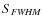 $S_{\it FWHM}$