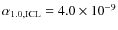 $\alpha_{\rm 1.0,ICL} = 4.0 \times 10^{-9}$
