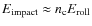 $E_{\rm impact} \approx n_{\rm c} E_{\rm roll}$