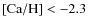 ${\rm [Ca/H]} < -2.3$