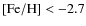 ${\rm [Fe/H]} < -2.7$