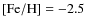 ${\rm [Fe/H]}=-2.5$