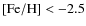 ${\rm [Fe/H]}<-2.5$