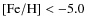 ${\rm [Fe/H]}< -5.0$