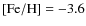 ${\rm [Fe/H]}=-3.6$