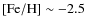${\rm [Fe/H]}\sim -2.5$