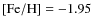 ${\rm [Fe/H]}=-1.95$
