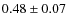 $0.48\pm0.07$