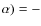$\alpha)=-$