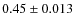 $0.45\pm 0.013$