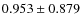 $0.953\pm 0.879$