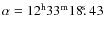 $\alpha =12^{\rm h}33^{\rm m}18\hbox{$.\!\!^{\rm s}$ }43$
