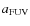 $a_{\rm FUV}$