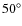 $50^\circ$