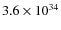 $3.6\times 10^{34}$