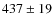 $437\pm19$