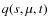 $q(s,\mu,t)$