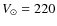 $V_{\odot} = 220$
