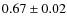 $0.67 \pm 0.02$