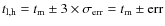 $t_{\rm l,h}=t_{\rm m}\pm 3\times
\sigma_{\rm err}=t_{\rm m}\pm {\rm err}$