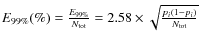 $E_{99\%}(\%)=\frac{E_{99\%}}{N_{\rm tot}}=2.58\times\sqrt{\frac{p_{i}(1-p_{i})}{N_{\rm tot}}}$