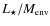 $L_\star / M_{\rm env}$