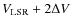 $V_{\rm LSR}+2\Delta V$