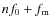 $nf_0+f_{\rm m}$