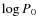 $\log P_0$