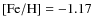 $\rm [Fe/H] =-1.17$