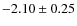 $-2.10\pm0.25$
