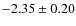 $-2.35\pm0.20$