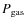 $P_{{\rm gas}}$