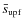 $\bar{s}_{{\rm upf}}$
