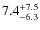 $7.4^{\rm +7.5}_{-6.3}$