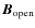 $\vec{B}_{\rm open}$