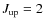 $J_{{\rm up}}=2$