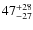 $\rm 47^{+28}_{-27}$