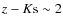 $z-K{\rm s}\sim2$