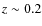$z\sim0.2$