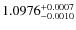 $1.0976^{\rm +0.0007}_{-0.0010}$