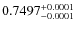 $0.7497^{\rm +0.0001}_{-0.0001}$
