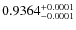 $0.9364^{\rm +0.0001}_{-0.0001}$