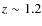 $z\sim1.2$