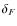 $\delta _{F}$