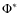 $\Phi^\ast$