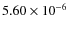 $5.60\times 10^{-6}$